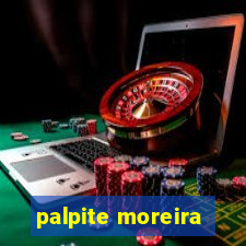 palpite moreira